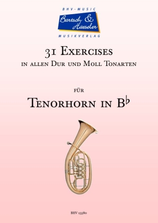 31 Exercises in allen Dur- und Moll-Tonarten fr Tenorhorn in Bb