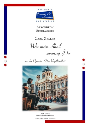 Wie mein Ahn'l zwanzig Jahr fr Akkordeon Einzelausgabe