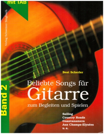 Beliebte Songs Band 2 fr Gitarre zum Begleiten und Spielen mit Noten und TAB