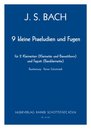 9 Kleine Praeludien und Fugen, arr. R.Schottstdt 2 Cl, Fg