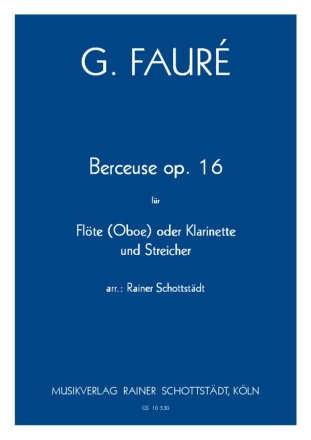 Berceuse op.16, arr. R.Schottstdt Cl/Fl/Ob + Streichquartett