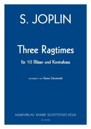 3 Ragtimes fr 10 Blser und Kontrabass, arr. R.Schottstdt 3Fl,3Cl,2Hrn,2Fg,Kb (auch chorisch)