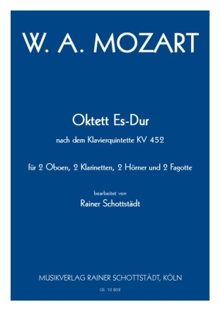 Oktett Es-dur nach dem Klavierquintett KV 452 2Ob,2Cl,2Hrn,2Fg