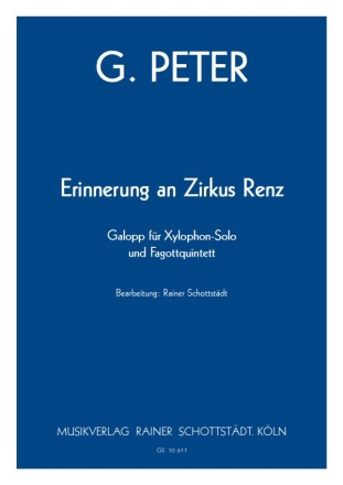 Erinnerung an Zirkus Renz, arr. R.Schottstdt Xyl.,4Fg+Kfg
