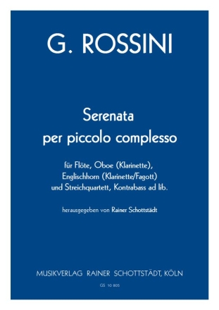 Serenata per piccolo complesso, hrsg. R.Schottstdt Fl,Ob(Cl),EH(Cl/Fg),2Vl,Vla,Vc,Kb ad lib.