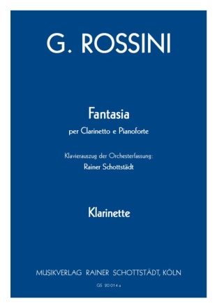Fantasia per Clarinetto (nach der orchestrierten Fassung), arr. R.Schottstdt Cl + Klavier