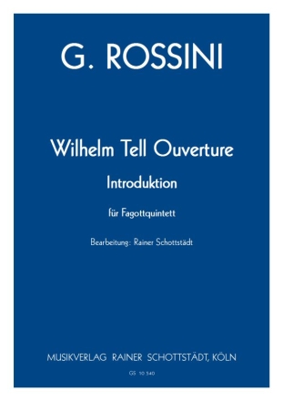Ouverture-Introduktion zu Wilhelm Tell, arr. R.Schottstdt 4Fg ,Kfg