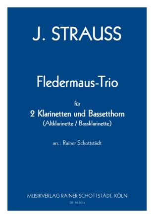 Fledermaus-Trio, arr. R.Schottstdt 2Cl,Bh, inkl. Bcl statt Bh
