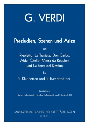 Praeludien, Szenen und Arien aus Opern, arr. R. Schottstdt,S. Schottstdt, Ch. Es 2Cl,2Bh, inkl. Bcl statt 2. Bh