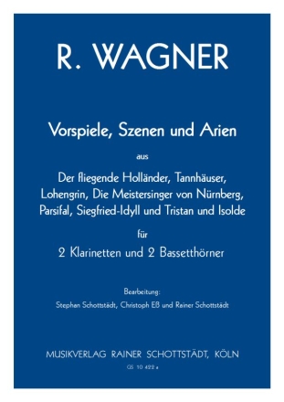 Praeludien, Szenen und Arien aus Opern, arr. R. Schottstdt,S. Schottstdt, Ch. Es 2 Cl, 2 Bh (inkl. Bcl statt 2. Bh)