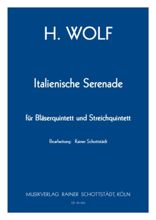 Italienische Serenade, arr. R.Schottstdt Fl,Ob,Cl,Hrn,Fg,2Vl,Vla,Vcl,Kb