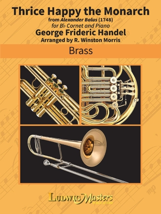 Thrice Happy the Monarch (cornet/pno) Trumpet solo