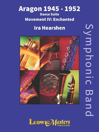 Aragon 1945-'52: IV. Enchanted (c/b) Symphonic wind band
