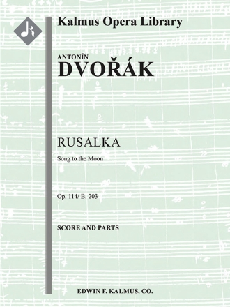 Rusalka: Song to the Moon (f/o) Full Orchestra