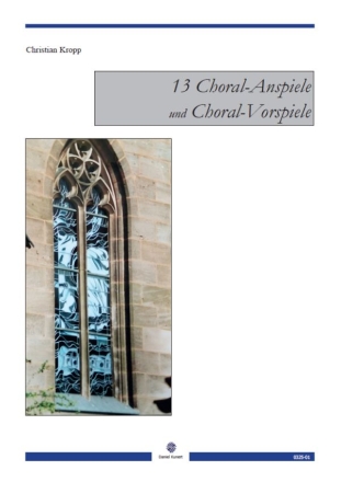 13 Choral-Anspiele und Choral-Vorspiele fr Orgel