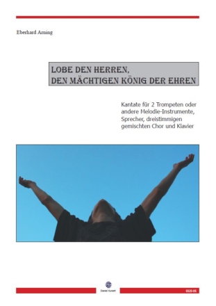 Lobe den Herren, den mchtigen Knig der Ehren fr 2 Trp oder andere Mel.-Instr, Sprecher, 3stg gem Chor, Klavier Partitur