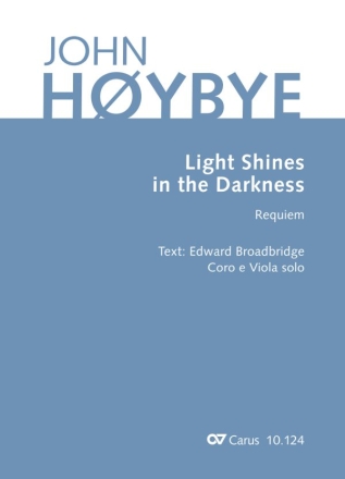 Light Shines in the Darkness - Requiem fr gem Chor (SSAATTBB) und Viola solo Partitur
