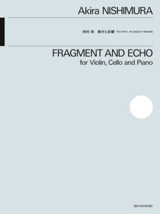 Fragment and Echo Violine, Violoncello und Klavier Partitur und Stimmen