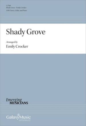 Shady Grove Gemischter Chor mit Begleitung Chorpartitur