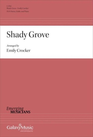Shady Grove Gemischter Chor mit Begleitung Chorpartitur