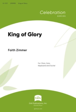 King of Glory - Guitar edition Gemischter Chor mit Begleitung Einzelstimme