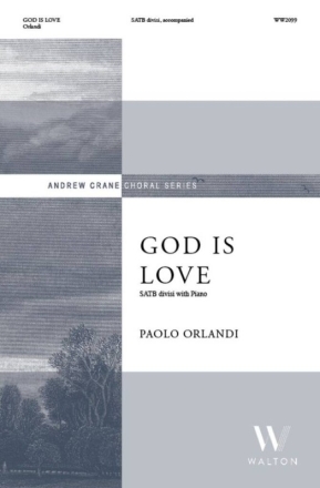 God Is Love Gemischter Chor mit Klavier/Orgel Chorpartitur
