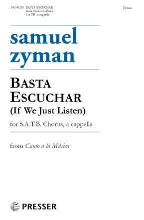 Basta Escuchar (If we just listen) gemischter Chor (SATB) Chorpartitur