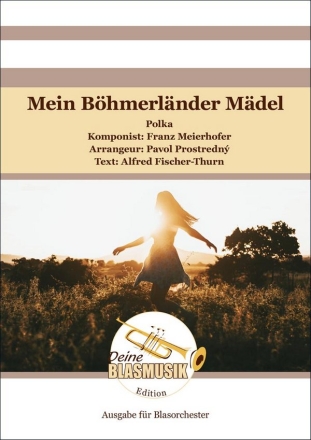 Mein Bhmerlnder Mdel Blasorchester Direktion + Stimmen