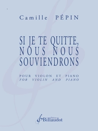 Si je te quitte, nous nous souviendrons pour violon et piano