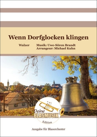 Wenn Dorfglocken klingen Blasorchester Direktion + Stimmen