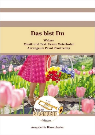Das bist Du Direktion Blasorchester Direktion + Stimmen