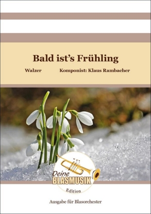 Bald ist's Frhling Blasorchester Direktion + Stimmen
