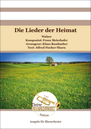 Die Lieder der Heimat Blasorchester Direktion + Stimmen