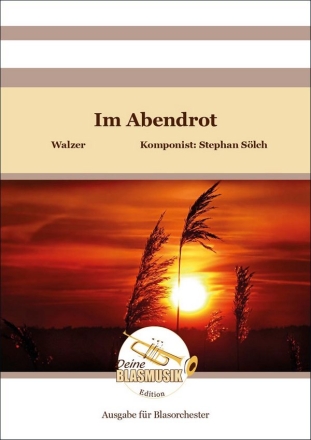 Im Abendrot Blasorchester Direktion + Stimmen