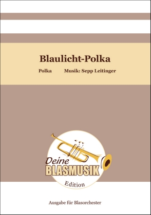 Blaulicht-Polka Blasorchester Direktion + Stimmen