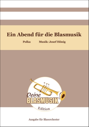 Ein Abend fr die Blasmusik Blasorchester Direktion + Stimmen