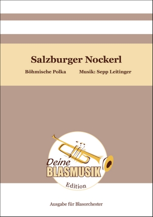 Salzburger Nockerl Blasorchester Direktion + Stimmen