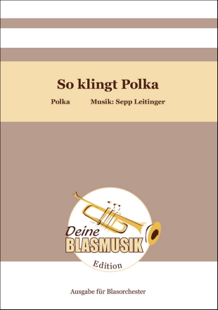 So klingt Polka Blasorchester Direktion + Stimmen