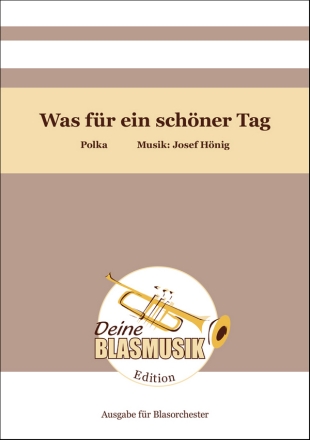 Was fr ein schner Tag Blasorchester Direktion + Stimmen