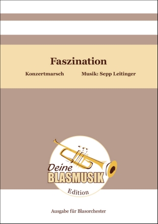Faszination Blasorchester Direktion + Stimmen