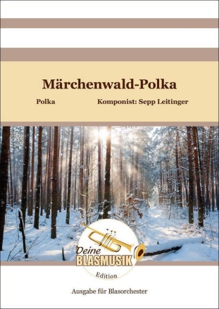 Mrchenwald-Polka Blasorchester Direktion + Stimmen