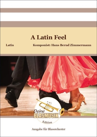 A Latin Feel Blasorchester Direktion + Stimmen