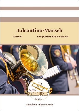 Julcantino-Marsch Blasorchester Direktion + Stimmen