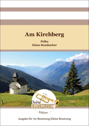 Am Kirchberg Blasorchester Direktion + Stimmen