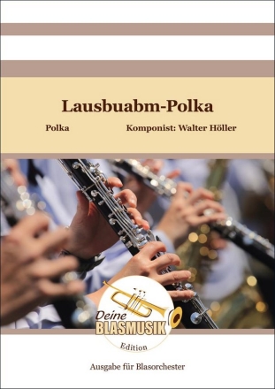 Lausbuabm-Polka Direktion Blasorchester Direktion + Stimmen