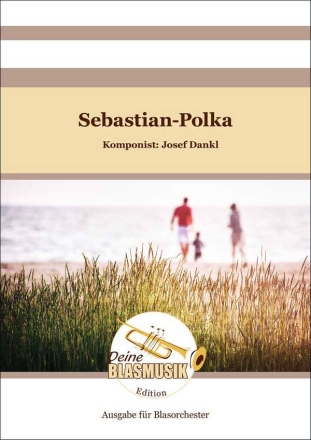 Sebastian-Polka Direktion Blasorchester Direktion + Stimmen