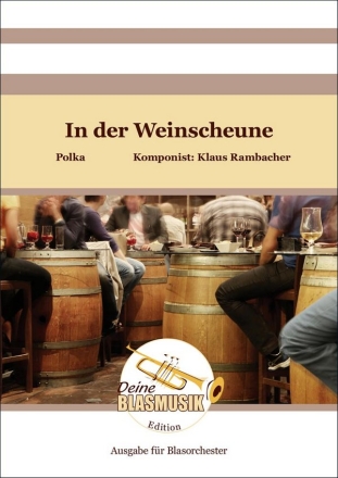 In der Weinscheune Blasorchester Direktion + Stimmen