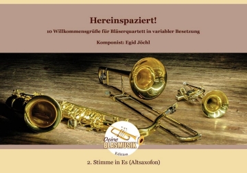 Hereinspaziert! - 10 Willkommensgre fr Blserquartett in variabler Besetzung 2. Stimme in Es (Alt Solo & Ensemble Einzelstimme