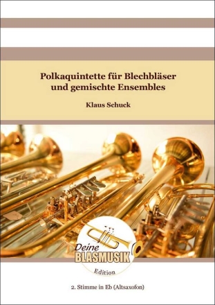 Polkaquintette fr Blechblser und gemischte Ensembles 2. Stimme in Es (Altsaxofon) Solo & Ensemble Einzelstimme