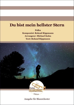 Du bist mein hellster Stern Blasorchester Direktion + Stimmen